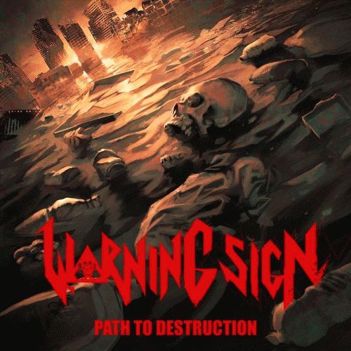 Warning Sign : Path to Destruction
